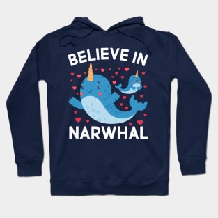 Believe In Narwhals Hoodie